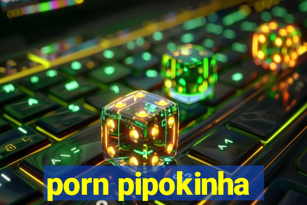 porn pipokinha